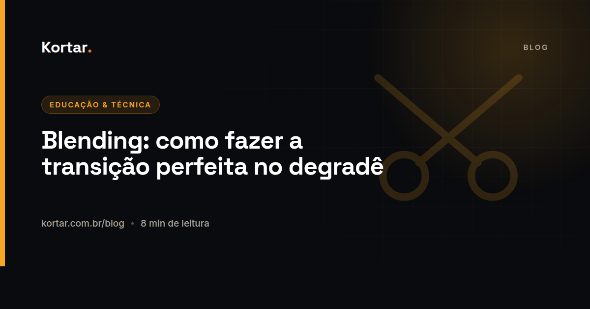Blending: como fazer a transição perfeita no degradê