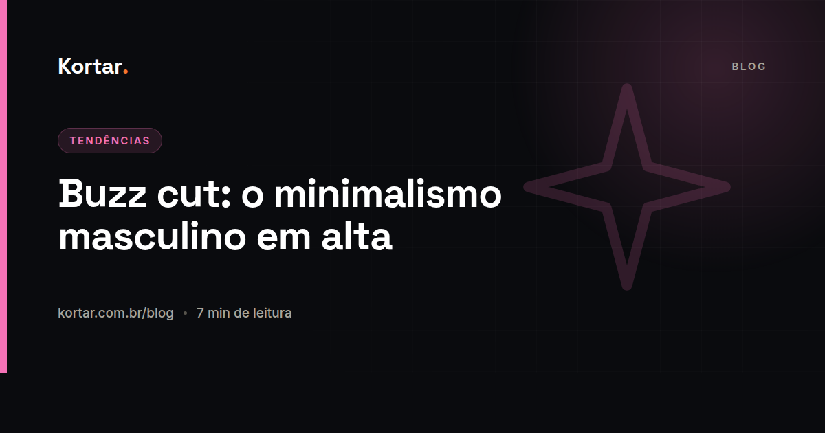 Buzz cut: o minimalismo masculino em alta