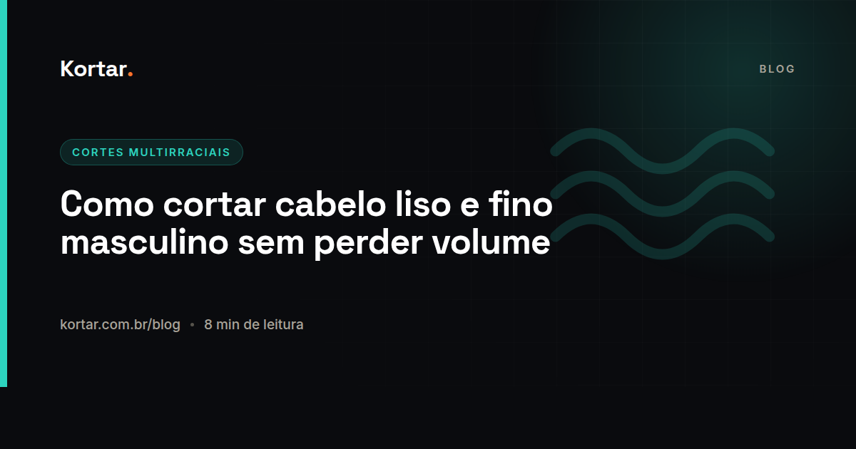 Como cortar cabelo liso e fino masculino sem perder volume