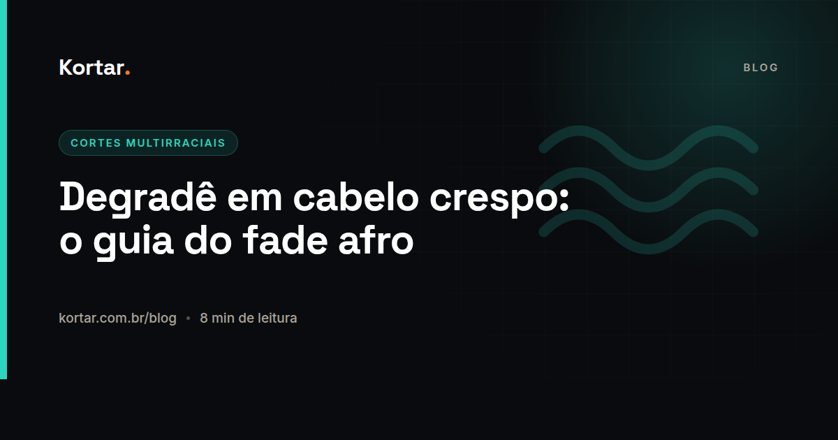 Degradê em cabelo crespo: o guia do fade afro