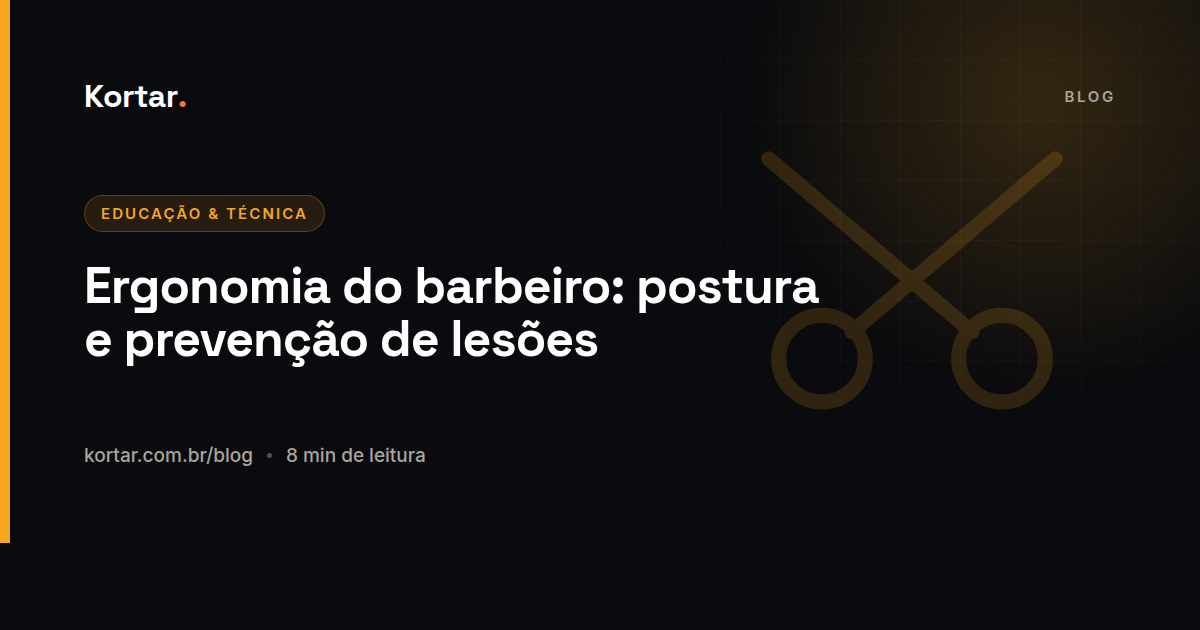 Ergonomia do barbeiro: postura e prevenção de lesões