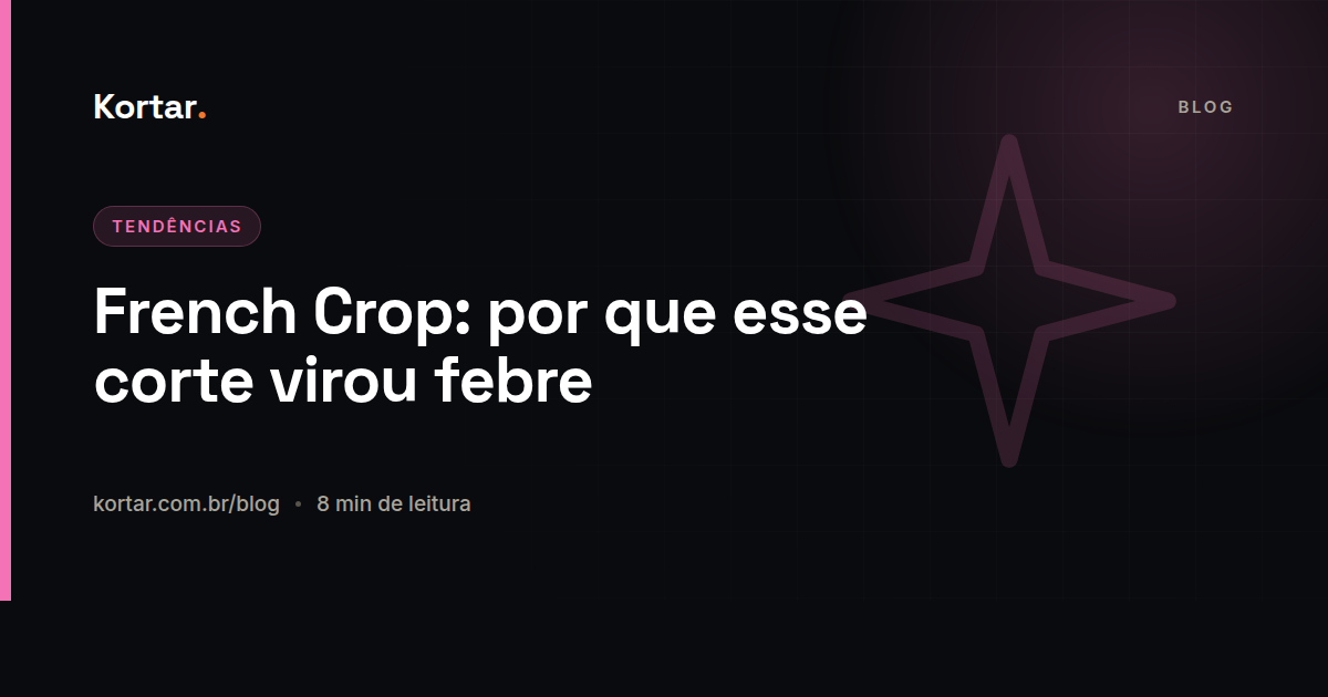 French Crop: por que esse corte virou febre